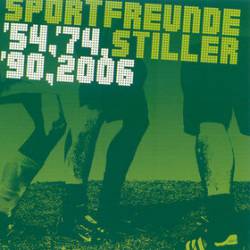 Sportfreunde Stiller : '54, '74, '90, 2006